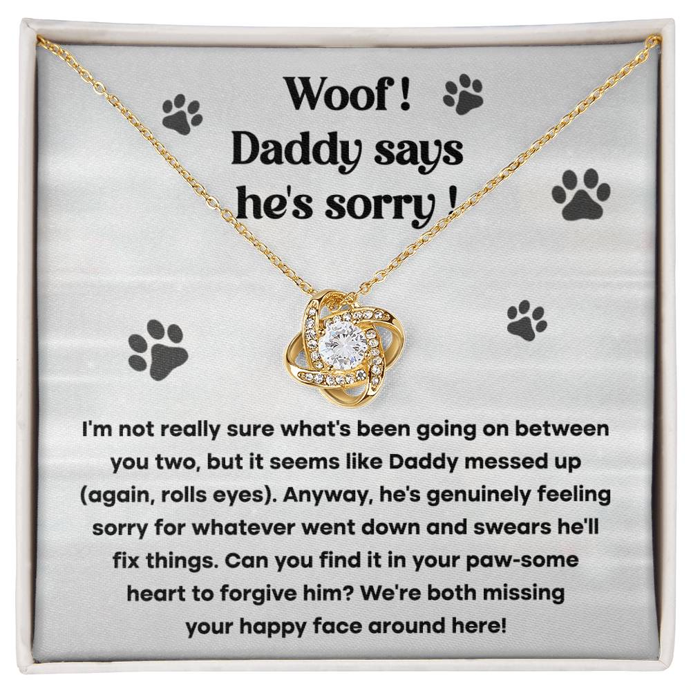 Dog - Daddy says he's sorry Necklace