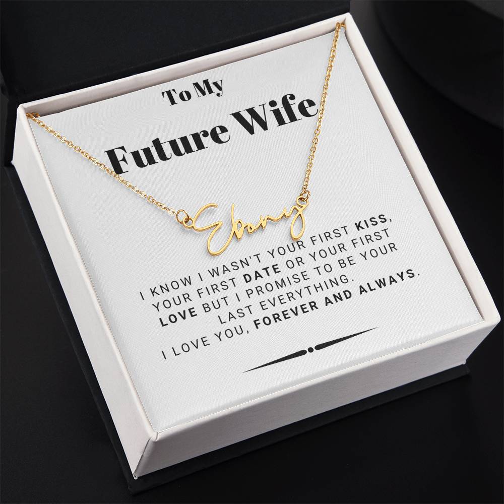 To My Future Wife - Signature Name Necklace