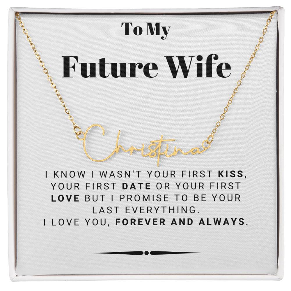 To My Future Wife - Signature Name Necklace