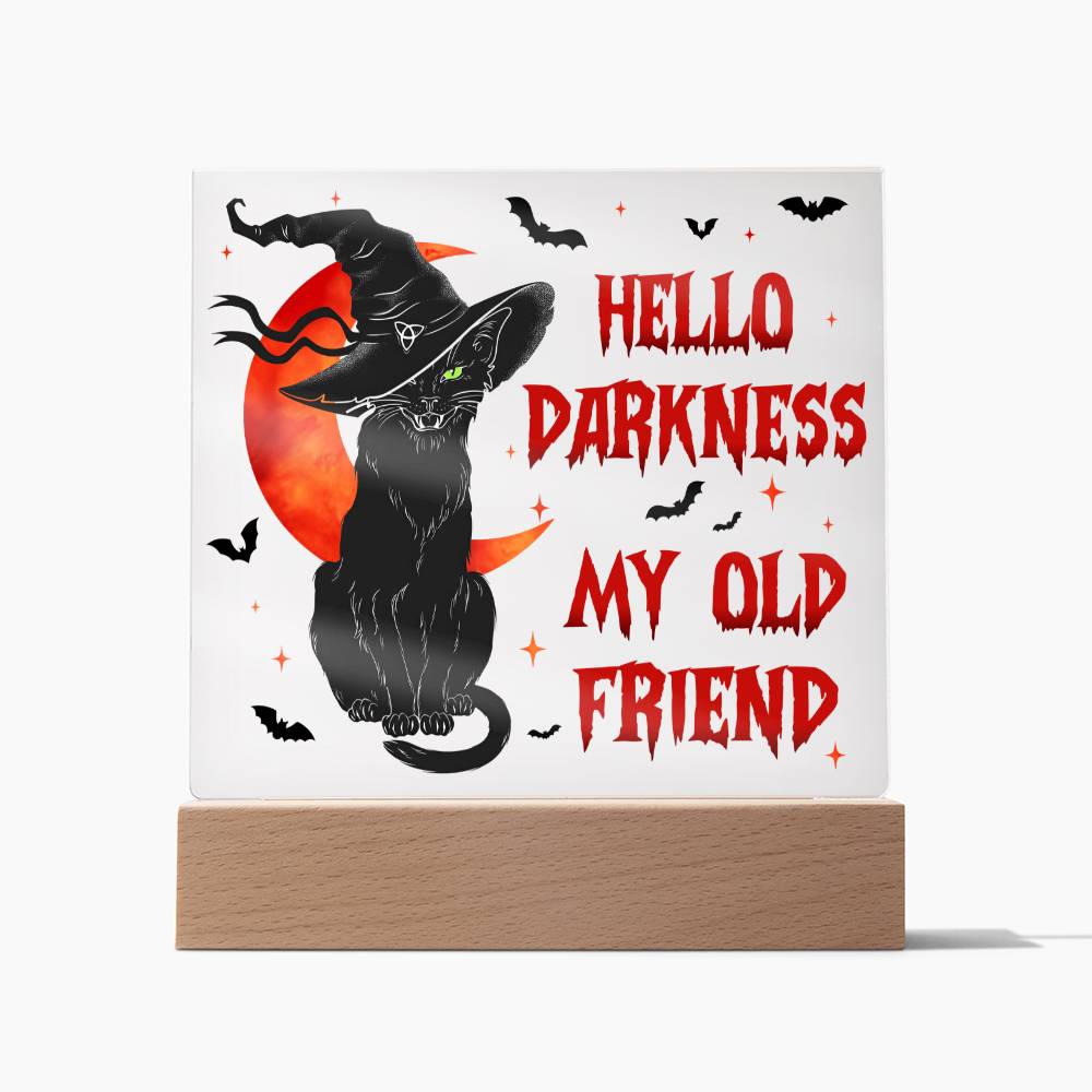 Hello Darkness Acrylic Plaque - Dazora Jewels  - Dazora Jewels 