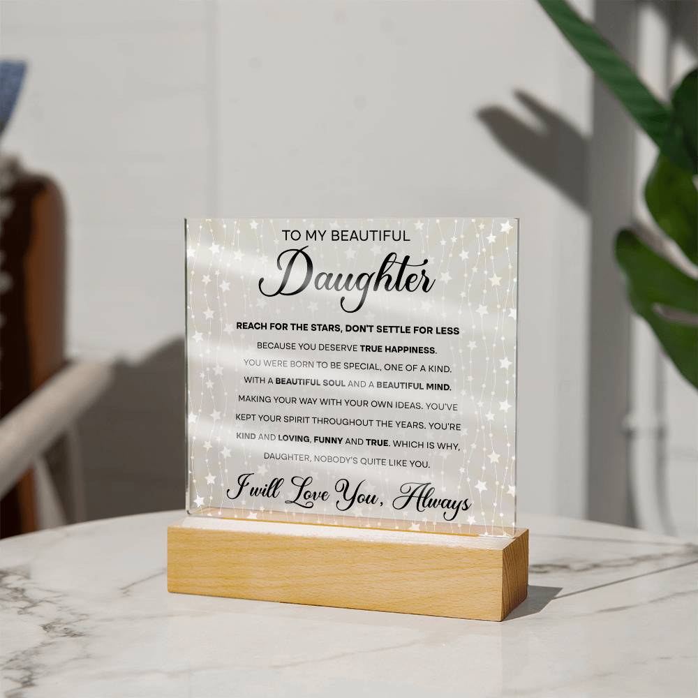 To my beautiful daughter - Reach for the stars - Acrylic plaque - Dazora Jewels  - Dazora Jewels 