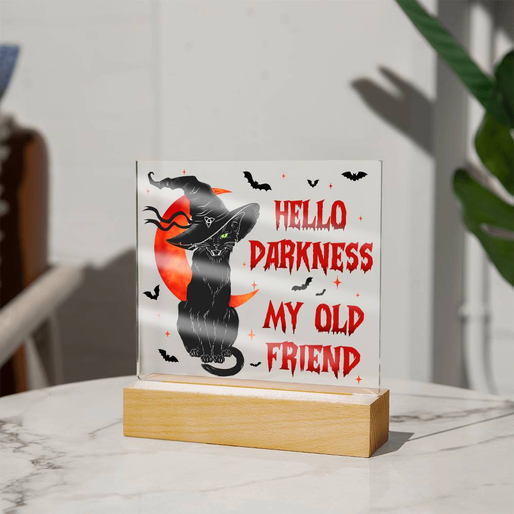 Hello Darkness Acrylic Plaque - Dazora Jewels  - Dazora Jewels 