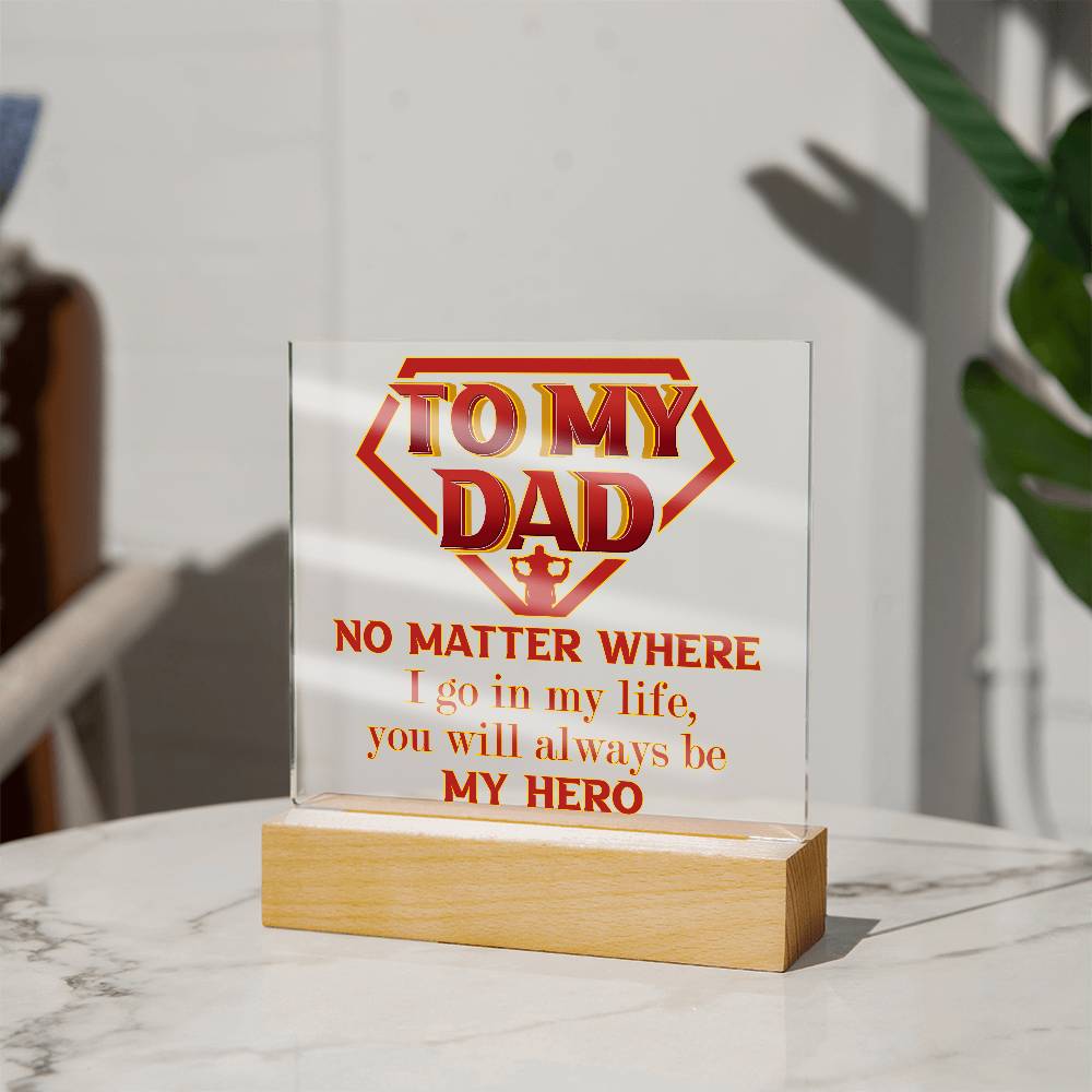 Dad - Be My Hero - Acrylic