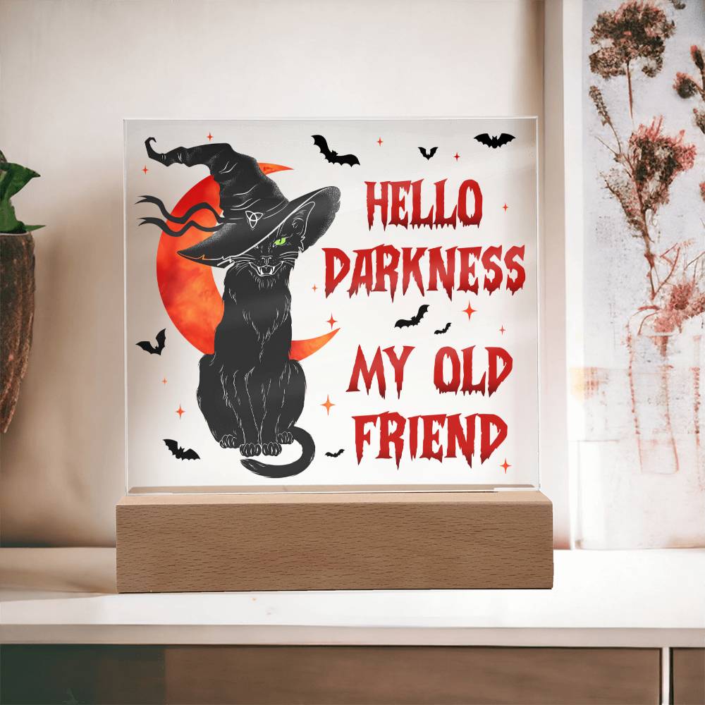 Hello Darkness Acrylic Plaque - Dazora Jewels  - Dazora Jewels 