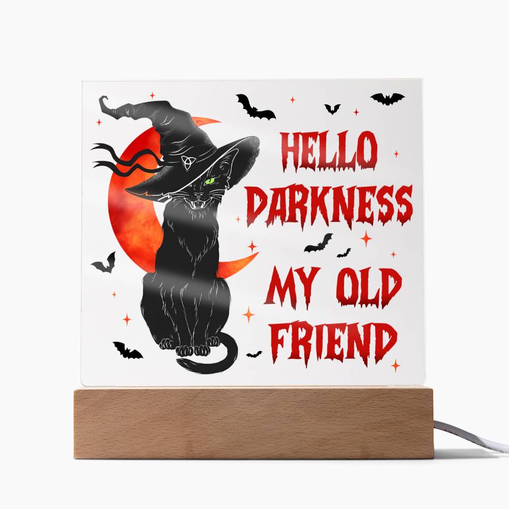 Hello Darkness Acrylic Plaque - Dazora Jewels  - Dazora Jewels 